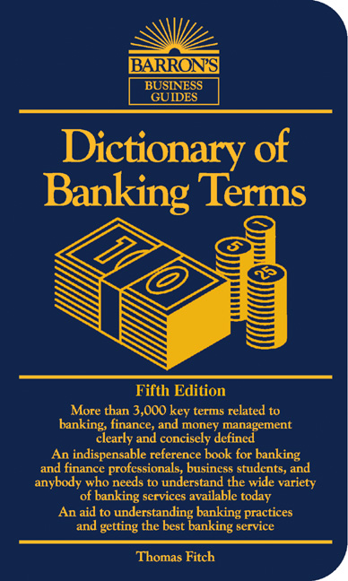 Title details for Dictionary of Banking Terms by Thomas P. Fitch - Available
